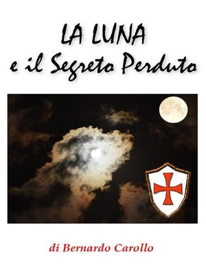cover image of La Luna e il Segreto Perduto